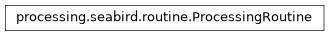 Inheritance diagram of processing.seabird.routine